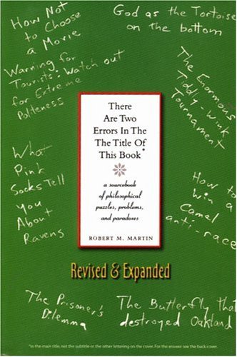 By Robert M. Martin There Are Two Errors in the the Title of This Book, Revised and Expanded: A Sourcebook of Philosophi (Revised & enlarged) [Paperback]