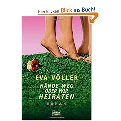 H�nde weg oder wir heiraten: Roman