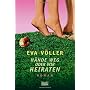 H�nde weg oder wir heiraten: Roman von Eva V�ller