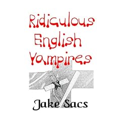 Ridiculous English Vampires