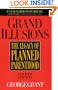 Grand Illusions: The Legacy of Planned Parenthood
