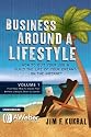 Business Around A Lifestyle (First Step: How To Dream Your Perfect Lifestyle, Then Go Get It!)