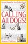 Calling All Dogs!: Grrreat Names for Your Perfect Pooch
