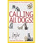 Calling All Dogs!: Grrreat Names for Your Perfect Pooch