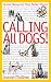 Calling All Dogs!: Grrreat Names for Your Perfect Pooch