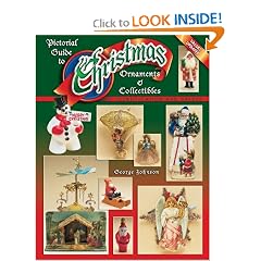 Pictorial Guide to Christmas Ornaments and Collectibles: Identification and Values