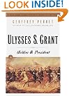 Ulysses S. Grant: Soldier & President (Modern Library Paperbacks)