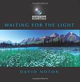Photography Essentials: Waiting for the Light
