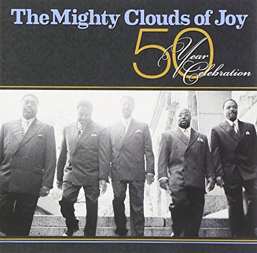 Mighty Clouds Of Joy - 50 Year Celebration - Zortam Music