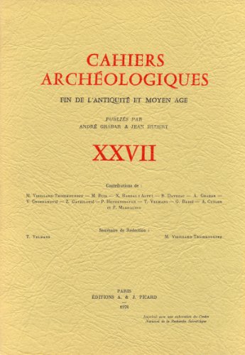 Cahiers Archeologiques Fin de l'Antiquite et Moyen Age N 27 (French Edition)