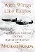With Wings Like Eagles: A History of the Battle of Britain