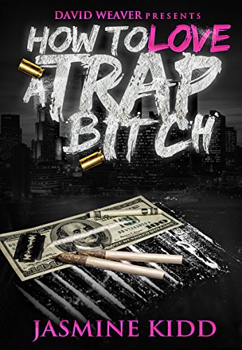 How to Love a Trap Bitch