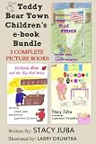 Teddy Bear Town Children s E-Book Bundle (Three Complete Picture Books)
