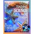 Teaching Science for All Children: An Inquiry Approach (with Video Explorations VideoWorkshop CD-ROM) (4th Edition) by Ralph Martin, Colleen Sexton, Teresa Franklin, and Jack Gerlovich