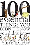 100 essential things you didn't know you didn't know