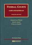 Federal Courts, Cases and Materials (University Casebook Series)