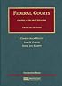 Federal Courts, Cases and Materials (University Casebook Series)
