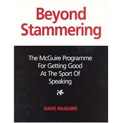 Beyond Stammering: The McGuire Programme for Getting Good at the Sport of Speaking