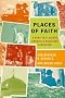 Places of Faith: A Road Trip across America's Religious Landscape