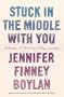 Stuck in the Middle with You: A Memoir of Parenting in Three Genders