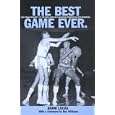  The Best Game Ever: How Frank McGuire's '57 Tar Heels Beat Wilt and Revolutionized College Basketball  by Adam Lucas