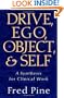 Drive, Ego, Object, And Self: A Synthesis For Clinical Work