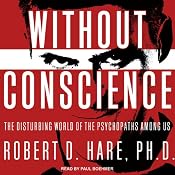 Without Conscience: The Disturbing World of the Psychopaths Among Us | [Robert D. Hare]