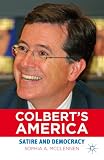 Colbert's America: Satire and Democracy (Education, Politics, and Public Life)