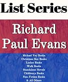 LIST SERIES: RICHARD PAUL EVANS: SERIES READING ORDER: MICHAEL VEY BOOKS, CHRISTMAS BOX BOOKS, LOCKET BOOKS, WALK BOOKS, CHILDREN'S NOVELS, STANDALONE NOVELS, NON-fICTION BOOKS BY RICHARD PAUL EVANS