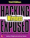 Hacking Exposed Wireless, Third Edition: Wireless Security Secrets & Solutions