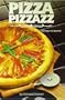 Pizza Pizzazz (Basic to Gourmet)