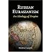 Russian Eurasianism: An Ideology of Empire (Woodrow Wilson Center Press)
