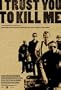 I Trust You to Kill Me Poster Movie 11x17 David Beste Ryan Carman Greg Velasquez Jon Cassar