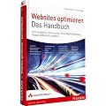 Website-Optimierung - Das Handbuch: SEO, Usability, Performance, Social Media Marketing, Google AdWords & Analytics...