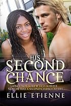 His Second Chance: A Billionaire Marriage And Tattoo BWWM Romance His Second Chance: A Billionaire Marriage And Tattoo BWWM Romance