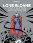 LONE SLOANE : CHAOS N.E.