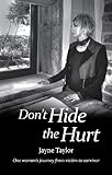 Don't hide the hurt