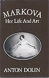 Markova : her life and art