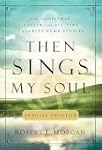 Then Sings My Soul Special Edition