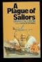 A Plague of Sailors.