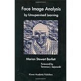 face image analysis by unsupervised learning the springer international series in engineering and computer science