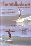 The Walkabout: Cross Stepping Techniques for Longboarding Surfing DVD Produced & Directed by Hunter Joslin