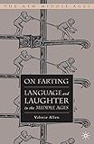 On farting : language and laughter in the Middle Ages