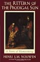 The Return of the Prodigal Son: A Story of Homecoming by Henri J. M. Nouwen