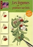 Revue Fleurus  / Les légumes en peinture sur bois