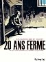 20 ans ferme : Un r�cit pour t�moigner de l'indignit� d'un syst�me