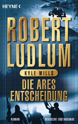 Die Ares-Entscheidung: Roman (COVERT ONE 8) (German Edition)