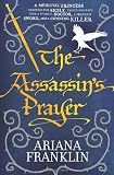 The Assassins Prayer: Mistress of the Art of Death 4