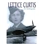 Lettice Curtis: Her Autobiography