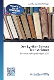 Der Lyriker Tomas Transtr�mer: Literatur-Nobelpreistr�ger 2011